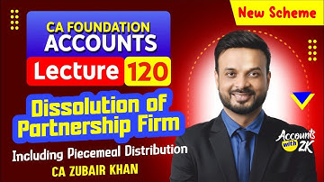 CA Foundation I Lecture 120 I Accounting (100% Syllabus) I New Scheme I CA Zubair Khan