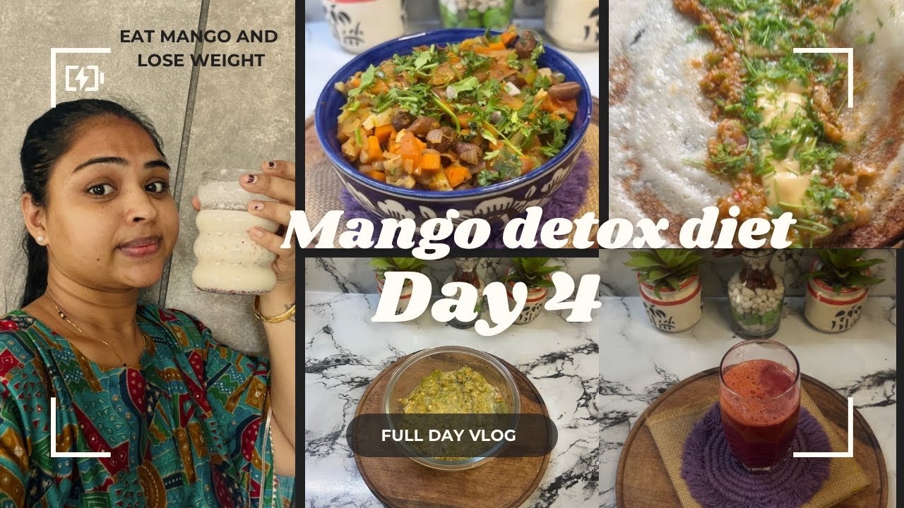 Mango detox diet plan | day 4 | eat mango and loose weight | diet plan for weight loss | detox diet