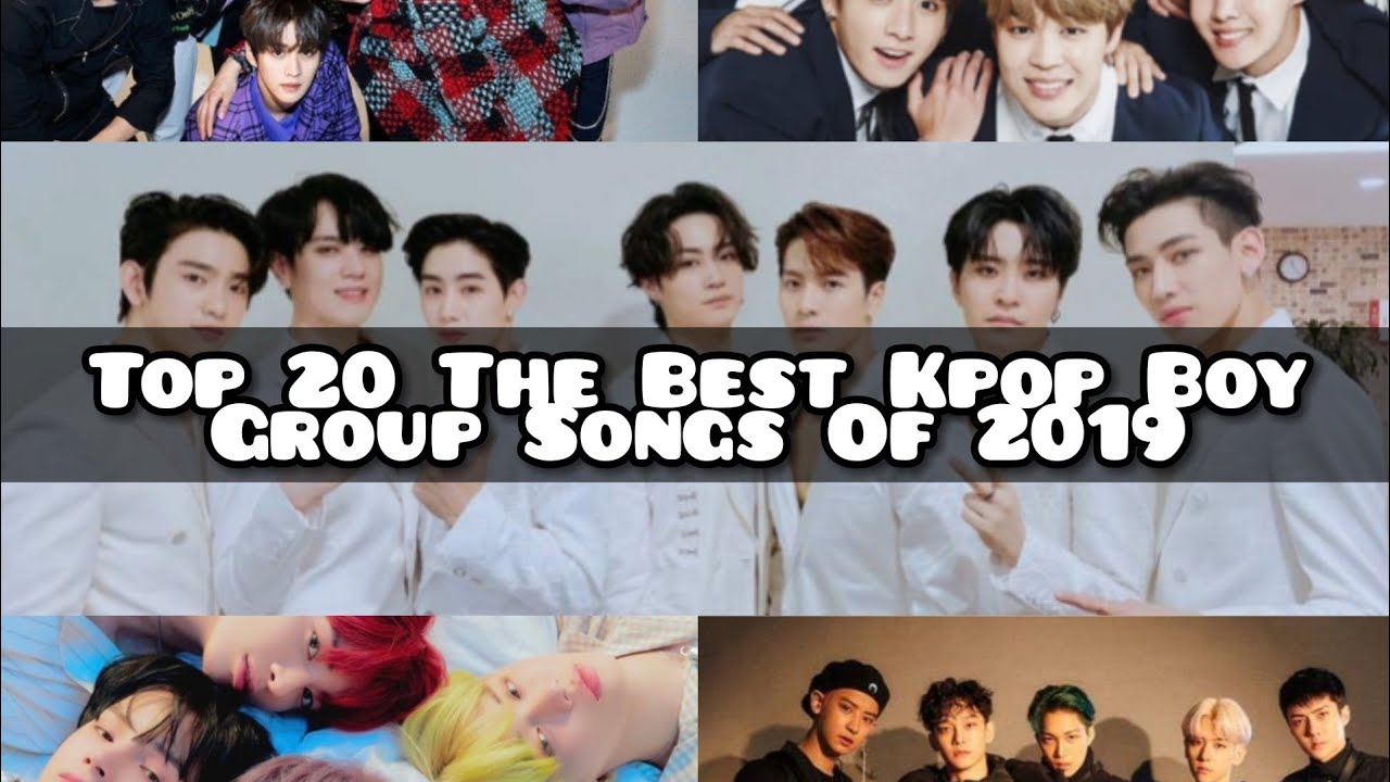 Top 20 The Best Kpop Boy Group Songs Of 2019 YouTube