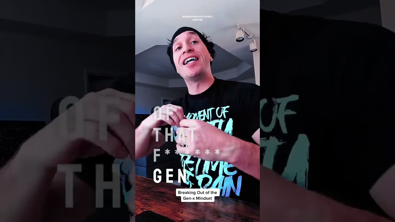 Breaking Out of the Gen-x Mindset & Removing Toxic Habits