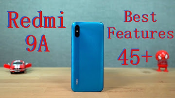 Redmi 9A 45+ Best Features