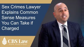 Celebrity Los Angeles Sex Crimes Lawyer Explains Common Sense Measures You Can Take if Charged | CBS Law Net Worth