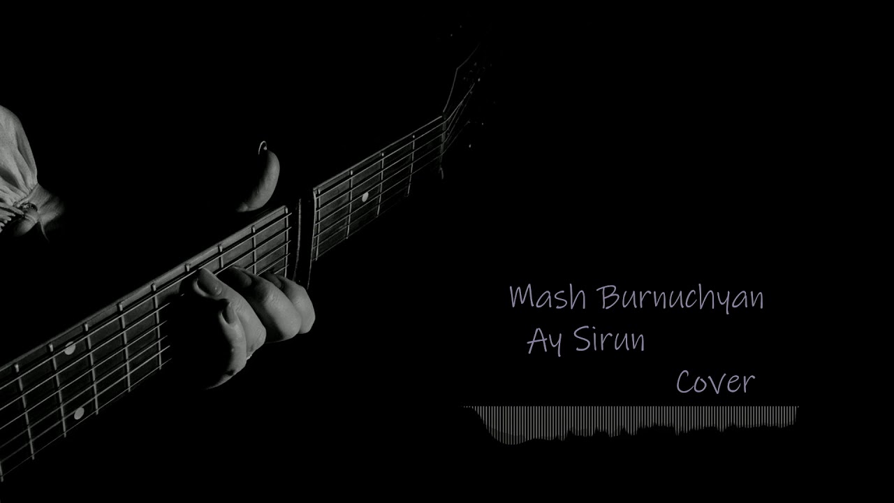 Mash Burnuchyan - Ay sirun (cover Martin Mkrtchyan) 2020