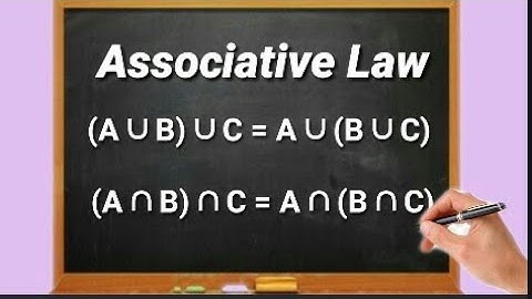 Associative Law for Union and Intersection / Associative Property of Sets / Sets / Quick Solutions
