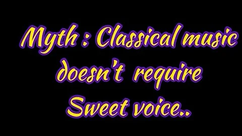 7. Myth : Classical Music doesn’t require a sweet voice ! By Saily Panse. Subscribe for more updates