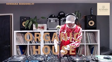 Organic House & Melodic House DJ Mix 2025 | Sundara Sessions Episode 27 | Deep & Progressive Vibes