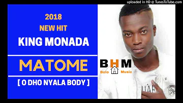 King Monada - Matome [ Odho Nyala Body ]