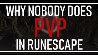 Why Nobody Does PvP In Runescape... Thoughts from a Non-PKer