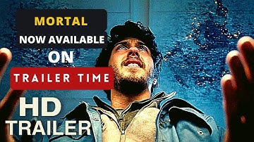 MORTAL Trailer 2020, Sci Fi Movie , Movie HD | Nat Wolff | Trailer Time
