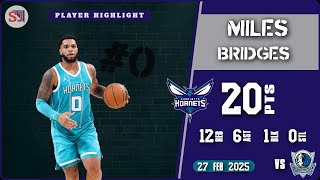 Miles Bridges 20 Pts Vs Dal 27 Feb 2025 Cha Highlights