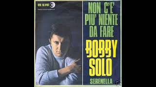 Bobby Solo-Non c'è più niente da fare (1967)
