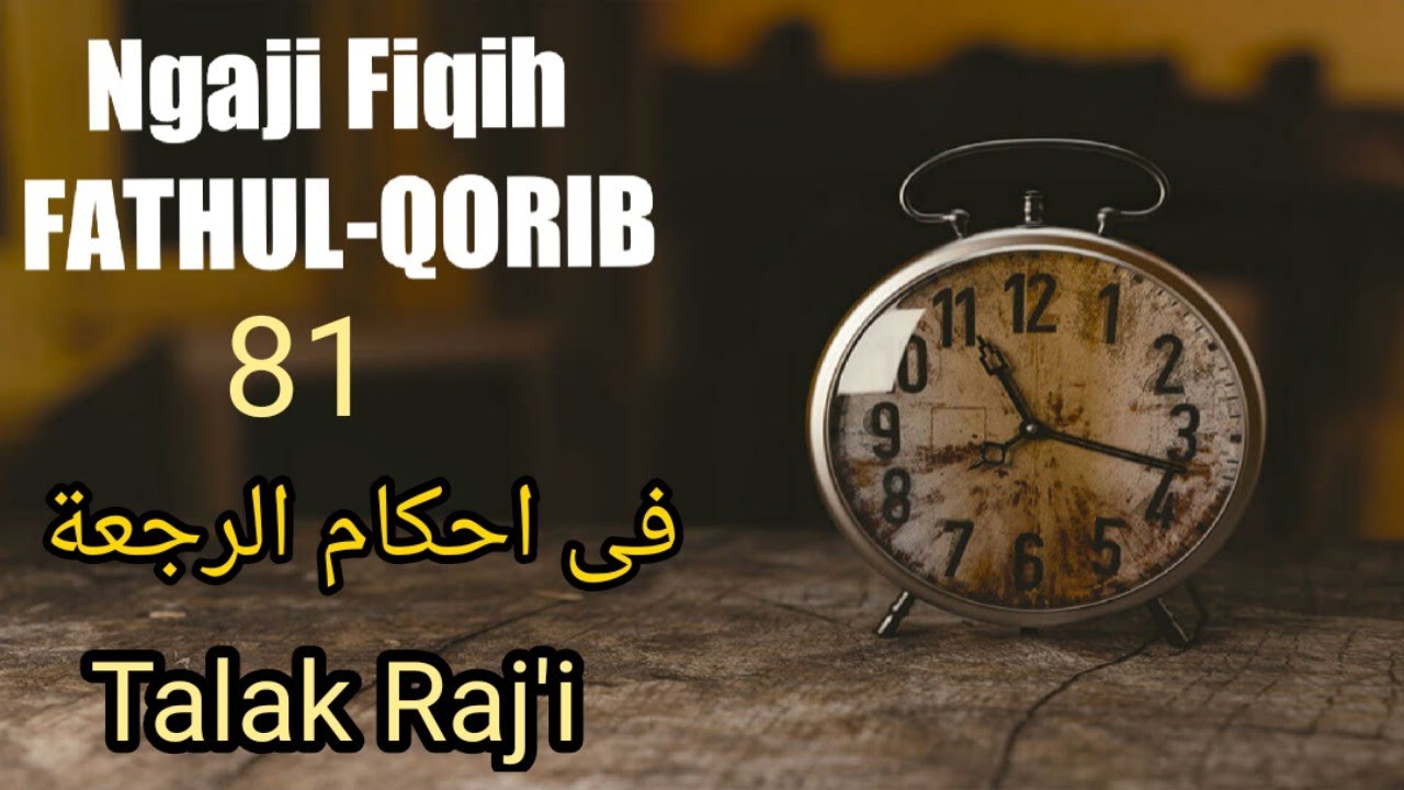 Ngaji Fiqih Fathul Qorib 81 - TALAK  ARROJ I