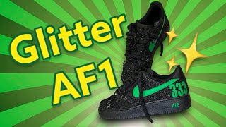 HOW TO: GLITTER AF1 (full tutorial)