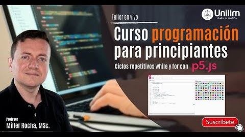4. APRENDE A PROGRAMAR - Ciclos repetitivos while loop - for loop con P5.js