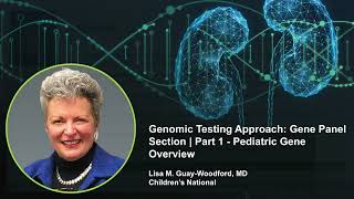 Genomic Testing Approach: Gene Panel Section | Part 1 - Pediatric Gene Overview