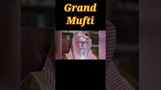 Saudi Arabia Grand Mufti #ytshorts #saudiarabia