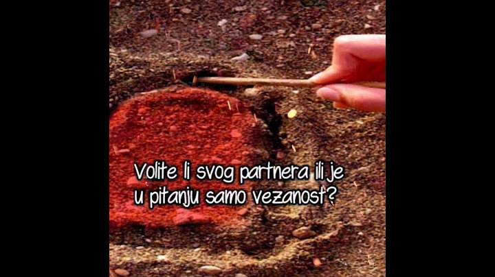 volite li svog partnera ili je u pitanju samo vezanost?