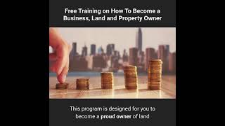 free training on how to become a business land and property owner 1