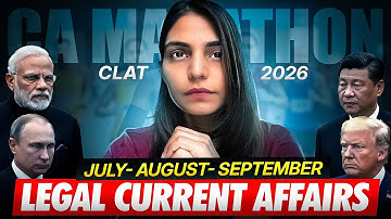 CLAT 2026 Legal Current Affairs Marathon | July–Sept 2026 | Full Revision