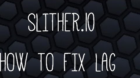 SLITHER.io | HOW TO FIX LAG EASY & FAST