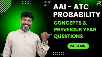 AAI- ATC 🔥🔥🔥 | PROBABILITY | IMPORTANT CONCEPTS  | PREVIOUS YEAR QUESTIONS | SOLVED | RAJU