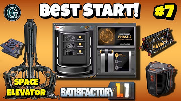 Satisfactory 1.1 Phase 2 Space Elevator! Best Start #7