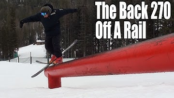 HOW TO BACK  270 OFF A RAIL ON SKIS