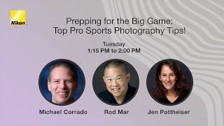 Tips for Sports Photographers at the Big Game | Nikon Live at Imaging USA 2024