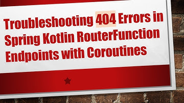 Troubleshooting 404 Errors in Spring Kotlin RouterFunction Endpoints with Coroutines