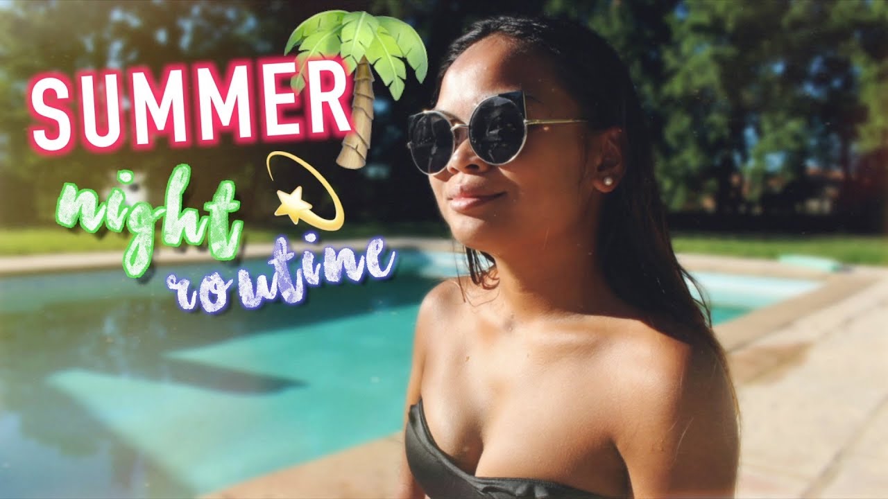 SUMMER NIGHT ROUTINE