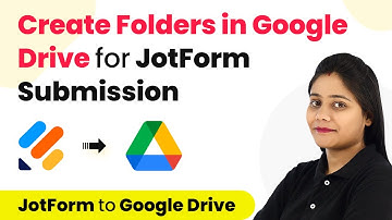 How to Create Folders in Google Drive on Form Submission - Jotform Google Drive Integration