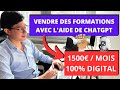 Comment vendre des formations en ligne avec laide de chatgpt et de lia  1500 par mois