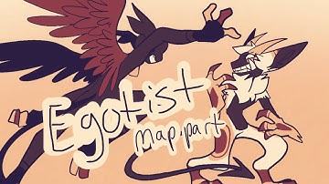 Egotist MAP part 9