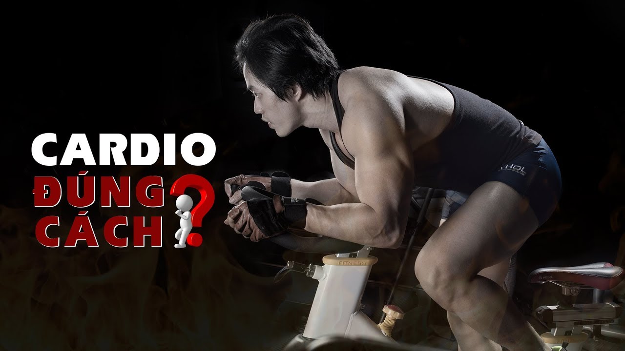CARDIO đúng cách để giảm mỡ và 6 múi nhanh nhất