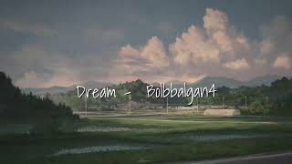 Dream - Bolbbalgan4 [speed up + reverb version 🎶]