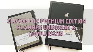 Clever Fox Premium Edition Planner Unboxing & Comparison