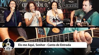 CANTO DE ENTRADA Eis me Aqui Senhor Sugesto para 5 Domingo do Tempo Comum