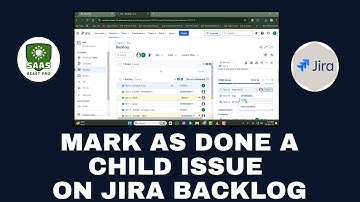 How to Mark as Done a Child Issue on Jira Backlog - Full Tutorial [2025]