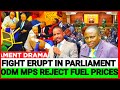 BREAKING NEWS! Fight ERUPTS in Parliament as ODM MPs CLASH over Fuel Prices