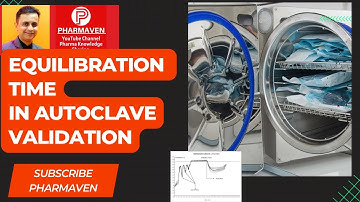 Equilibration Time in Autoclave @PHARMAVEN #sterilization #validation #qualification #autoclave