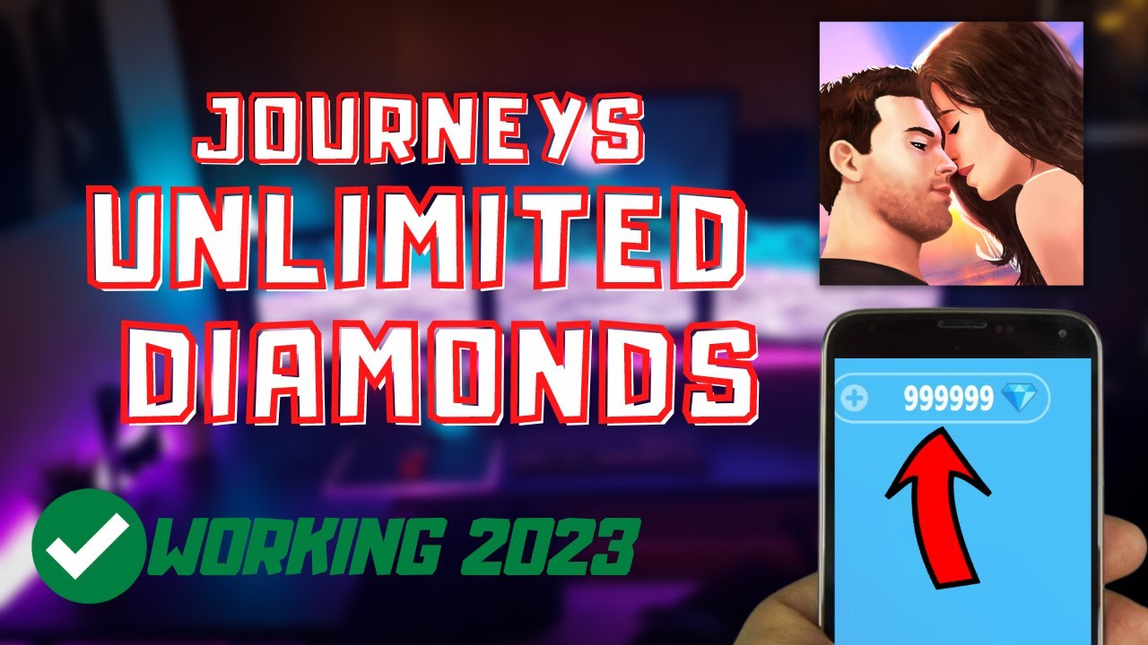 Journeys Hack 😎 Journeys Glitch Unlimited Free Diamonds 2023 [Android/iOS] 2022