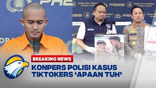 KONPERS POLDA METRO JAYA: KASUS TIKTOKERS VIRAL