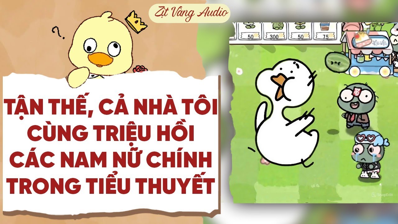 【Truyện Audio】TẬN THẾ, CẢ NHÀ TÔI CÙNG TRIỆU HỒI CÁC NAM NỮ CHÍNH (Phần 1) | Zịt Vàng Audio