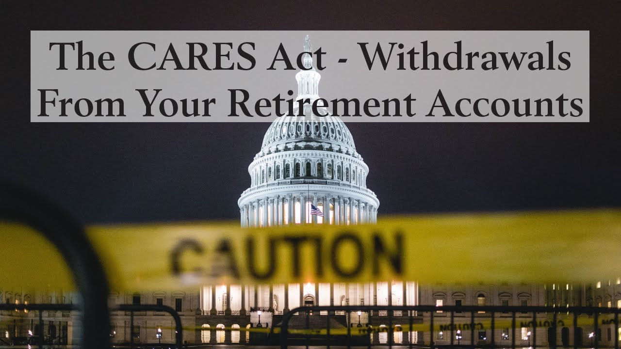 Cares Act Wisconsin 401K Withdrawal / What the CARES Act Cares Act Wisconsin 401K Withdrawal / What the CARES Act