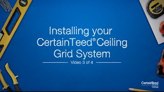 How-To Install Your CertainTeed® Ceiling Grid System