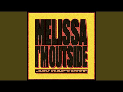 Melissa I'm Outside