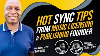Hot Sync Tips From Music Licensing & Publishing Founder with Tarik Bradford