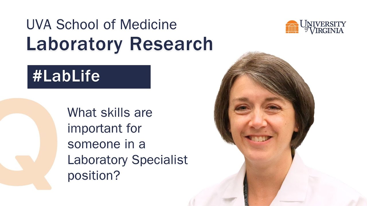 Lab Life: What skills are important for someone in a laboratory research position?