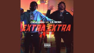 Extra Extra (feat. Lil Bean) - Cash Kidd
