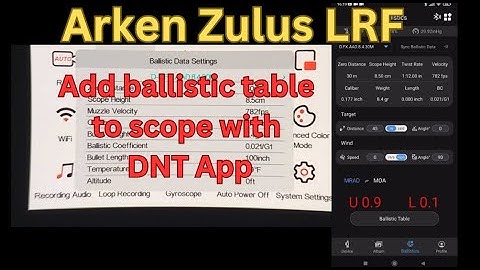 Arken Zulus LRF, making and adding ballistic tables to scope with the DNT App.